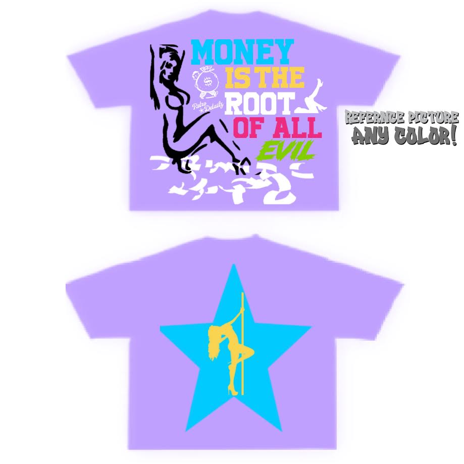 Custom Money Is The Root Of All Evil Tee