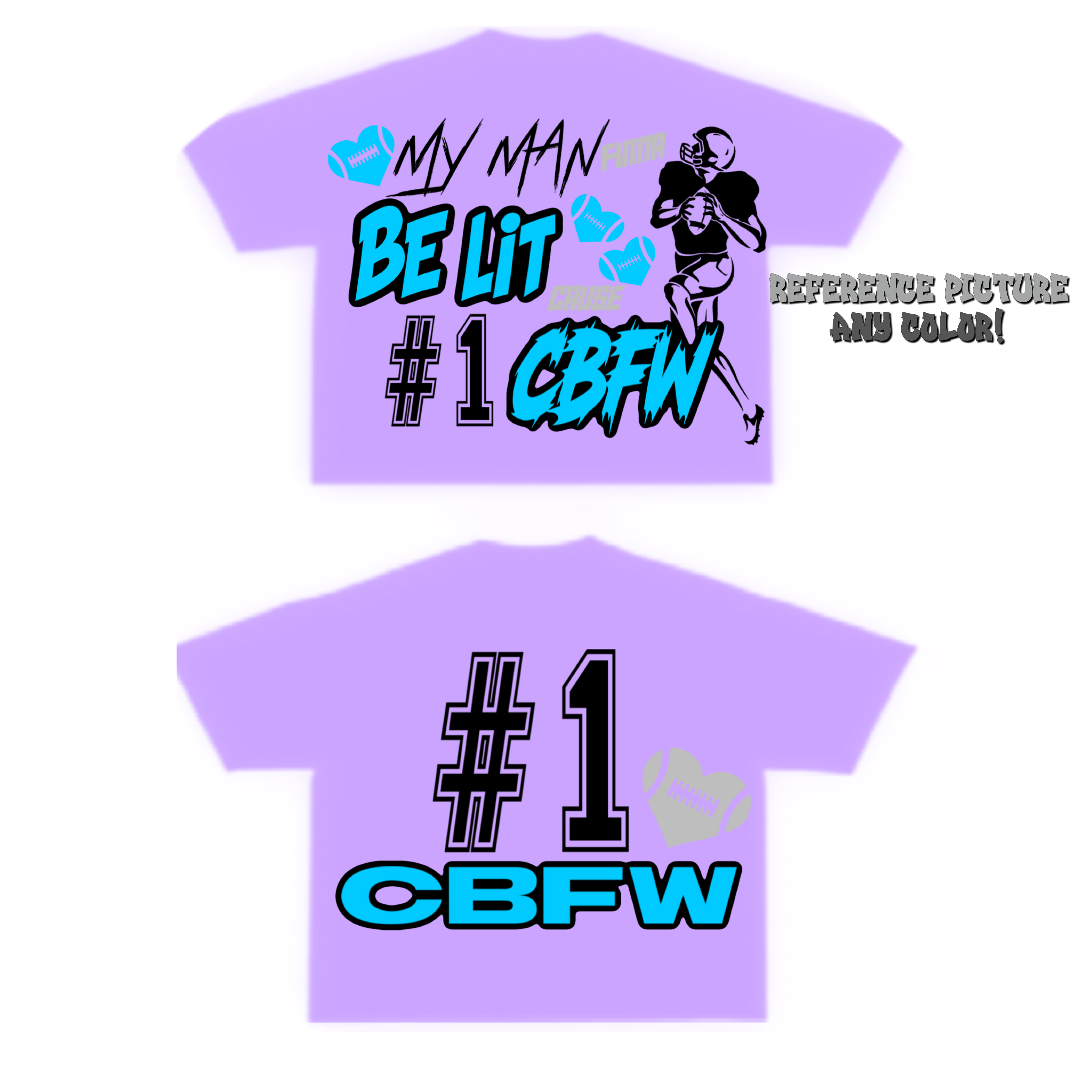 CUSTOM Cbfw (MY MAN) Football Tee