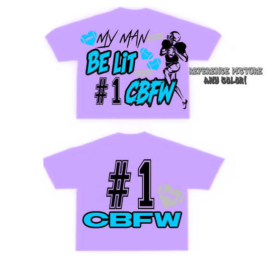 CUSTOM Cbfw (MY MAN) Football Tee
